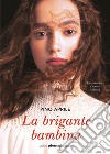 La brigante bambina. E-book. Formato EPUB ebook