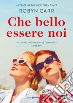 Che bello essere noi. E-book. Formato EPUB ebook