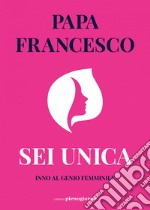 Sei unica: Inno al genio femminile. E-book. Formato EPUB ebook