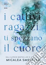 I cattivi ragazzi ti spezzano il cuore: THE BOYS #1. E-book. Formato EPUB ebook