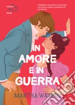 In amore e in guerra. E-book. Formato EPUB ebook