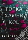 Tocka, Xavier, Kol: La trilogia completa. E-book. Formato EPUB ebook