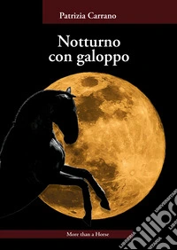 Notturno con galoppo. E-book. Formato EPUB ebook