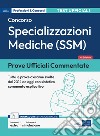 [EBOOK] Prove ufficiali per il concorso per le Specializzazioni mediche (SSM): Raccolta di prove ufficiali SSM dal 2014 al 2022. E-book. Formato EPUB ebook