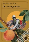 Le conseguenze. E-book. Formato EPUB ebook