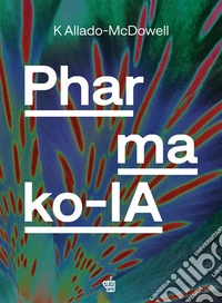 Pharmako-IA. E-book. Formato EPUB ebook