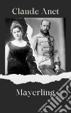 Mayerling. E-book. Formato EPUB ebook di Claude Anet