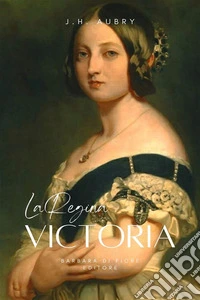 La Regina Victoria. E-book. Formato EPUB ebook