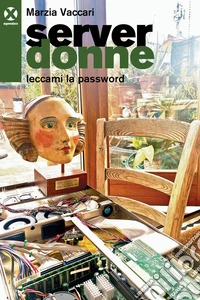 Server Donne: Leccami la password. E-book. Formato EPUB ebook