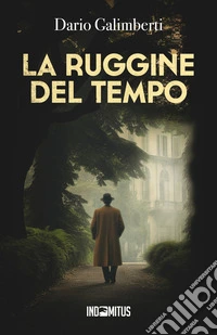 La ruggine del tempo. E-book. Formato EPUB ebook