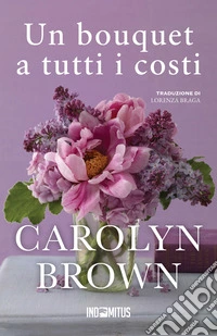 Un bouquet a tutti i costi. E-book. Formato EPUB ebook