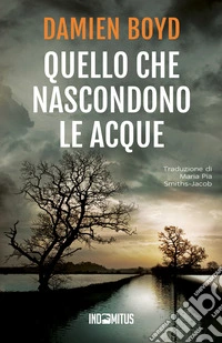 Quello che nascondono le acque. E-book. Formato EPUB ebook