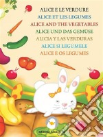 Alice e le verdureLibro in 7 lingue. E-book. Formato EPUB ebook