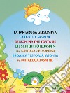 La tartaruga Gelsomina. E-book. Formato EPUB ebook di Lina Brun