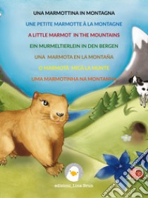 Una marmottina in montagna. E-book. Formato EPUB ebook di LINA BRUN