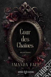 Cour des Chaînes: Holland Academy II. E-book. Formato EPUB ebook