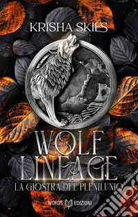 Wolf Lineage: La Giostra del Plenilunio. E-book. Formato EPUB ebook