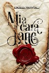 Mia cara Jane. E-book. Formato EPUB ebook di Amalia Frontali 