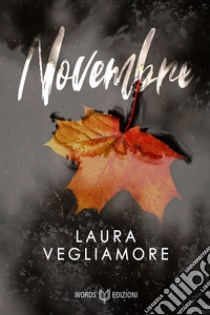 Novembre. E-book. Formato EPUB ebook di Laura Vegliamore