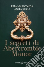 I segreti di Abercrombie Manor. E-book. Formato EPUB ebook