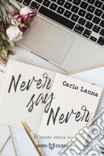 Never Say Never: NY Lovers #2. E-book. Formato EPUB ebook