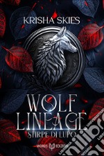 Wolf Lineage: Stirpe di Lupo #1. E-book. Formato EPUB ebook