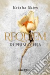 Requiem di Primavera. E-book. Formato EPUB ebook