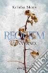 Requiem d'Inverno. E-book. Formato EPUB ebook di Krisha Skies