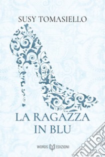 La ragazza in blu: Favole Regency #1. E-book. Formato EPUB ebook di Susy Tomasiello