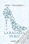 La ragazza in blu: Favole Regency #1. E-book. Formato EPUB ebook di Susy Tomasiello