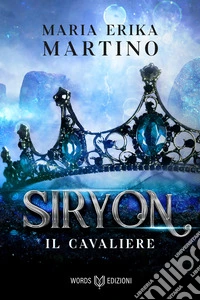 Il cavaliere: Siryon #1. E-book. Formato EPUB ebook