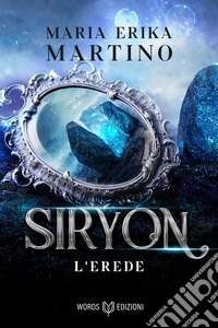 L'erede: Siryon #2. E-book. Formato EPUB ebook