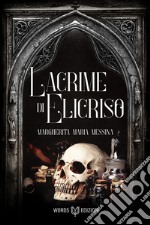 Lacrime di Elicriso. E-book. Formato EPUB ebook