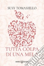 Tutta colpa di una mela. E-book. Formato EPUB ebook