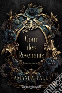 Cour des Revenants: Holland Academy #1. E-book. Formato EPUB ebook di Amanda Fall