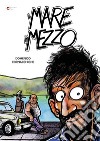 Il mare in mezzo. E-book. Formato EPUB ebook