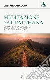 Meditazione satipa??hana: Guida pratica secondo il buddhismo antico. E-book. Formato EPUB ebook