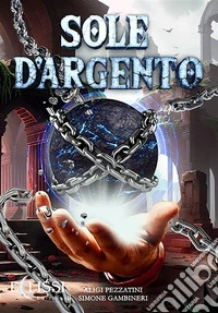 Sole D'Argento. E-book. Formato EPUB ebook