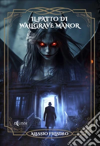 Il Patto di Wallgrave Manor. E-book. Formato EPUB ebook