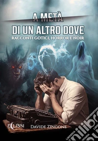 A metà di un altro dove. E-book. Formato EPUB ebook
