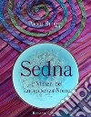 Sedna: I Misteri del Luogo senza Nome. E-book. Formato EPUB ebook