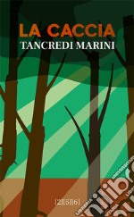 La caccia. E-book. Formato EPUB