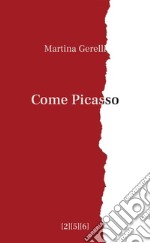 Come Picasso. E-book. Formato EPUB ebook