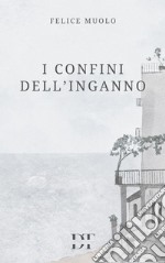 I confini dell&apos;inganno. E-book. Formato EPUB