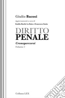 DIRITTO PENALE: Cronopercorsi - Volume 5. E-book. Formato EPUB ebook di Giulio Bacosi