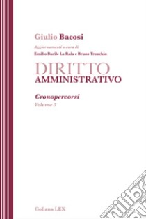 DIRITTO AMMINISTRATIVO: Cronopercorsi - Volume 5. E-book. Formato EPUB ebook di Giulio Bacosi