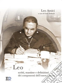 Leo scritti, massime e definizioni dei componenti dell'essere umano. E-book. Formato EPUB ebook