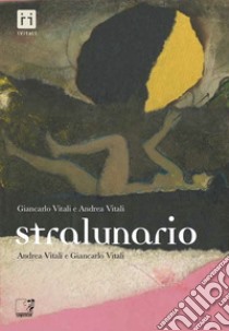 Stralunario. E-book. Formato EPUB ebook di Andrea Vitali