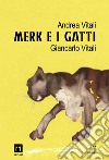 Merk e i gatti. E-book. Formato EPUB ebook