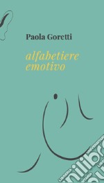 Alfabetiere Emotivo. E-book. Formato EPUB ebook